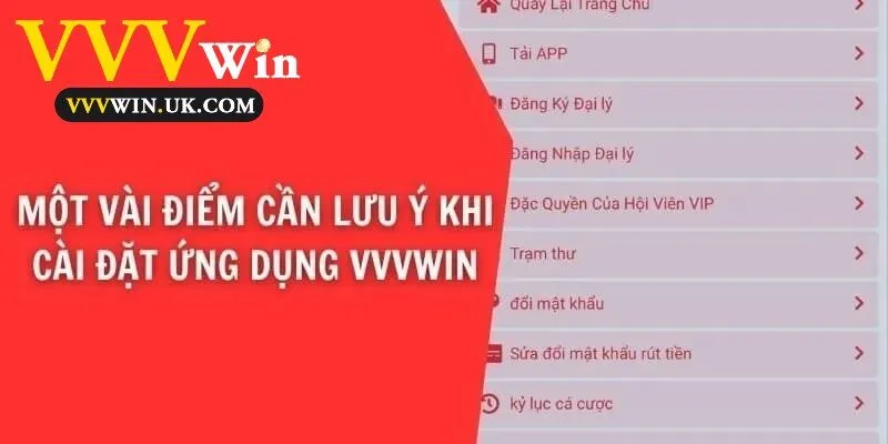 Tải App VVVwin 3 Một số điều quan trọng cần lưu ý khi tiến hành cài đặt app Vvvwin.